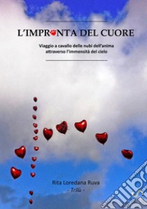 L'impronta del cuore libro di Ruva Rita Loredana