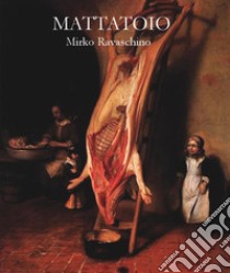 Mattatoio libro di Ravaschino Mirko