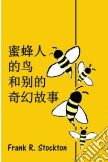 The bee-man of Orn libro di Stockton Frank Richard