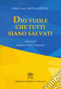 Dio vuole che tutti siano salvati libro di Medina Estevez Jorge