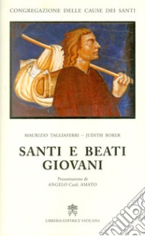 Santi e beati giovani libro di Borer Judith; Tagliaferri Maurizio