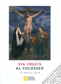 Via Crucis 2019 libro di Bonetti Eugenia