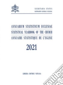 Annuarium statisticum Ecclesiae (2021) libro di Segreteria di Stato Vaticano (cur.)