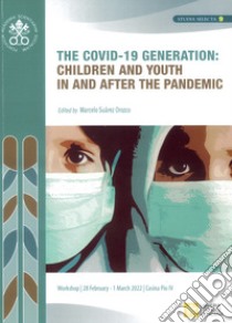 The covid-19 generation: children and youth in and after the pandemic libro di Suárez-Orozco M. (cur.)