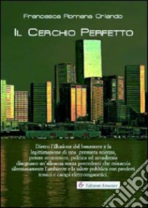 Il cerchio perfetto libro di Orlando Francesca Romana