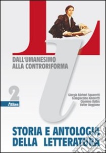 Storia e antologia della letteratura. Per le Scuol libro di Bàrberi Squarotti Giorgio