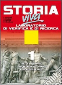 Storia viva laboratorio. Laboratorio di verifica e libro di Zaninelli Sergio, Cristiani Claudio, Bonelli Giova