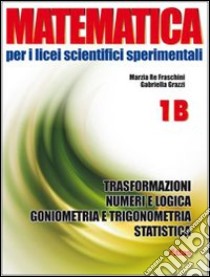 Matematica per i Licei scientifici sperimentali. V libro di Re Fraschini Marzia, Grazzi Gabriella