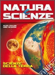 Natura e scienze. Scienze della terra-Metodo e con libro di Zullini Aldo, Sparvoli Francesca, Scaioni Ugo