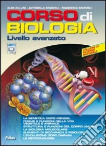 Corso di biologia. Livello avanzato. Per le Scuole superiori. Con espansione online. Vol. 2 libro di ZULLINI ALDO - SPARVOLI FRANCESCA - SPARVOLI ANTONELLA