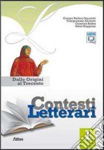 Contesti letterari. Strumenti di analisi. Per le Scuole superiori. Con espansione online. Vol. 1: Dalle origini al Trecento libro di Bàrberi Squarotti Giorgio, Amoretti Giangiacomo, B