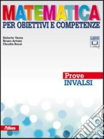 Matematica. Prove INVALSI. Per la Scuola media. Con espansione online libro di Vacca Roberto, Artuso Bruno, Bezzi Claudia