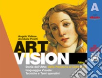 Art vision. Vol. A-B-Artlab. Per la Scuola media. Con e-book. Con espansione online libro di Vettese Angela, Pinotti Annibale