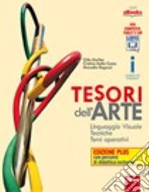 Tesori dell'arte. Ediz. plus. Con espansione online. Per la Scuola media. Con e-book libro di Dorfles Gillo, Dalla Costa Cristina, Ragazzi Marce