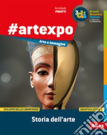 #artexpo: storia dell'arte-Linguaggio visivo-Catalogo dei capolavori. Per la Scuola media. Con Contenuto digitale per accesso on line libro di Pinotti Annibale