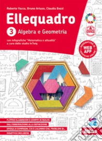 Ellequadro. Volume unico. Per la Scuola media. Con e-book. Con espansione online. Vol. 3 libro di Vacca Roberto; Artuso Bruno; Bezzi Claudia