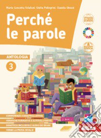 Perché le parole. Con Quaderno delle competenze con Esame di Stato. Per la Scuola media. Con e-book. Con espansione online. Vol. 3 libro