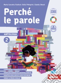 Perché le parole. Per la Scuola media. Con e-book. Con espansione online. Vol. 2 libro