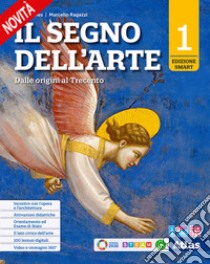 SEGNO DELL'ARTE EDIZIONE SMART 1 (IL) libro di DORFLES GILLO - RAGAZZI MARCELLO 