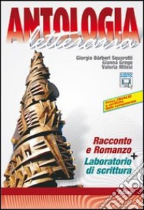 Antologia Letteraria libro di BARBERI SQUAROTTI GIORGIO GREGO GIANNA MILESI VALERIA