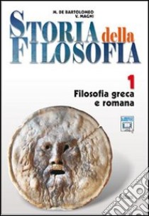 Storia Della Filosofia 1 + 2 + Discipline Sapere Filosofico libro di DE BARTOLOMEO MARCELLO MAGNI VINCENZO 