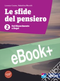 SFIDE DEL PENSIERO (LE) 2 libro di COSMO LORENZO - MOROTTI VALENTINA 