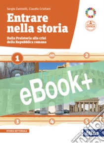 ENTRARE NELLA STORIA 1 libro di ZANINELLI SERGIO - CRISTIANI CLAUDIO 