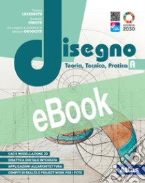 DISEGNO. TEORIA, TECNICA, PRATICA A libro di LAZZARETTI TIZIANA - PINOTTI ANNIBALE 