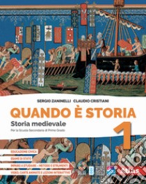 QUANDO E' STORIA 1 +  STORIA ANTICA libro di ZANINELLI SERGIO - CRISTIANI CLAUDIO 