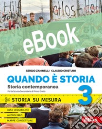 QUANDO E' STORIA 3 - STORIA SU MISURA 3 libro di ZANINELLI SERGIO - CRISTIANI CLAUDIO 