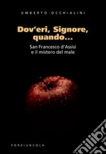 Dov'eri, Signore, quando... libro di Occhialini Umberto