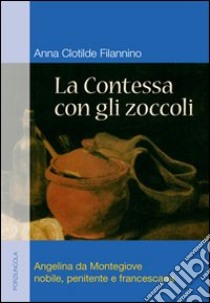 La contessa con gli zoccoli libro di Filannino Anna C.