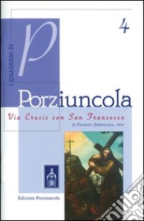 Via crucis con san Francesco libro di Sdringola Paolino