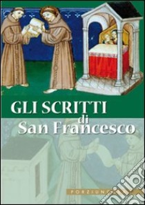 Gli Scritti di san Francesco libro di Racca G. (cur.)