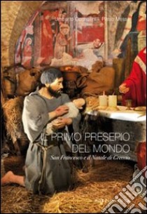 Il primo presepio del mondo. San Francesco a il Natale di Greccio libro di Occhialini Umberto - Messa Pietro