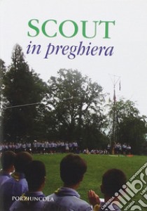 Scout in preghiera libro di Michielan M. (cur.); Pamio C. (cur.)