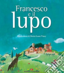 Francesco e il lupo. Ediz. illustrata libro di Giovannini Enzo