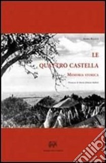 Le Quattro Castella (Rist. anast. Reggio Emilia, 1937) libro di Balletti Andrea