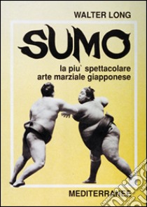 Sumo libro di Long Walter