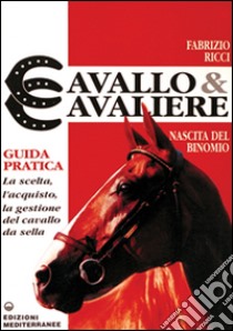 Cavallo e cavaliere libro di Ricci Fabrizio