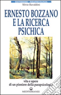 Ernesto Bozzano e la ricerca psichica libro di Ravaldini Silvio