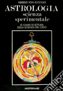 Astrologia scienza sperimentale libro di Klöckler H. Freiherr von