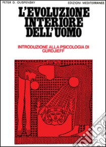 L'evoluzione interiore dell'uomo libro di Ouspensky Pëtr D.