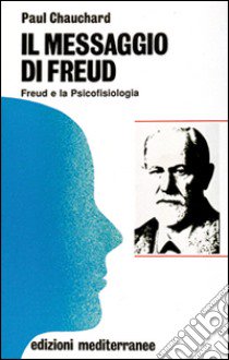 Il messaggio di Freud libro di Chauchard Paul