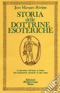 Storia delle dottrine esoteriche libro di Rivière Jean