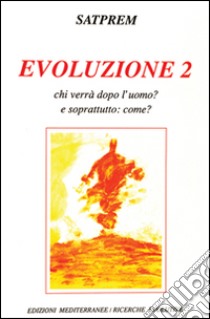 Evoluzione. Vol. 2 libro di Satprem