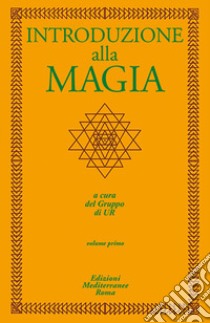 Introduzione alla magia. Vol. 1 libro di Gruppo di Ur (cur.)