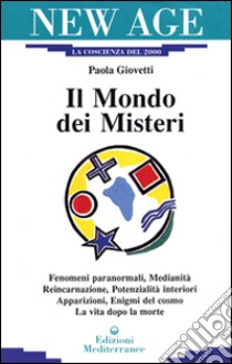 Il mondo dei misteri libro di Giovetti Paola