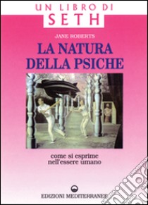 La natura della psiche libro di Roberts Jane