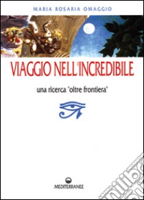 Viaggio nell'incredibile libro di Omaggio Maria Rosaria